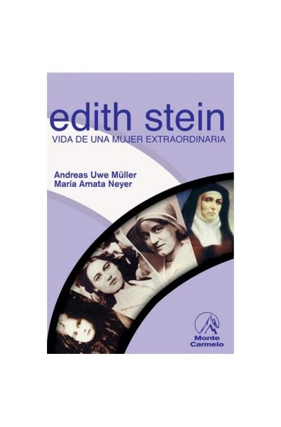 Edith Stein. Vida de una mujer extraordinaria