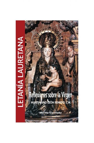 Letanía Lauretana. Reflexiones sobre la Virgen