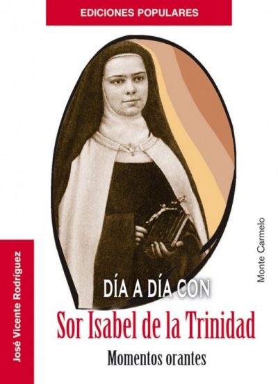 Día a día con Sor Isabel de la Trinidad