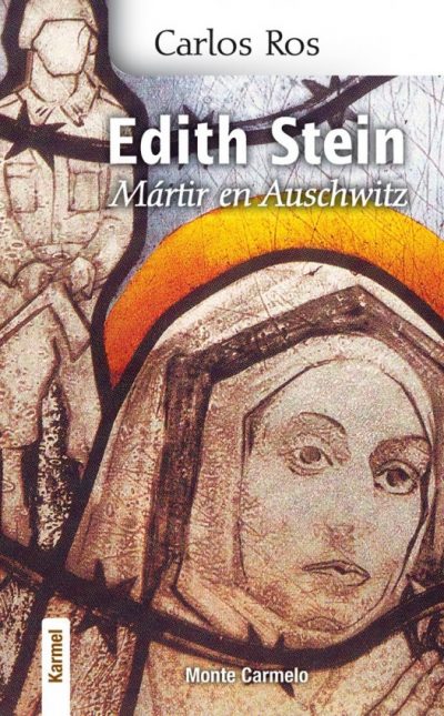 Edith Stein: Mártir en Auschwitz