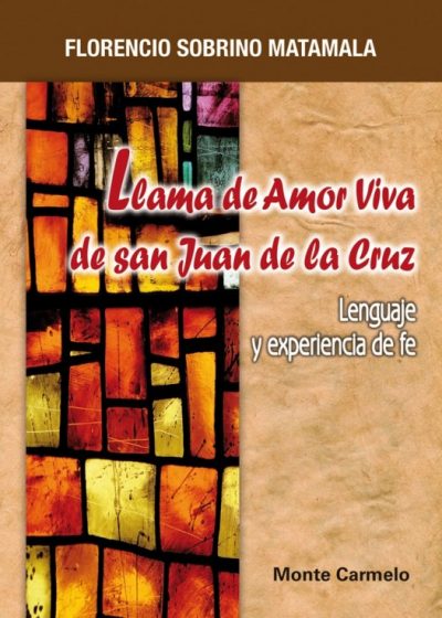 Llama de Amor Viva de san Juan de la Cruz