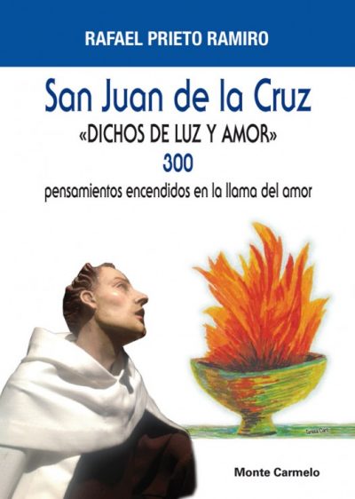 San Juan de la Cruz "Dichos de Luz y Amor"