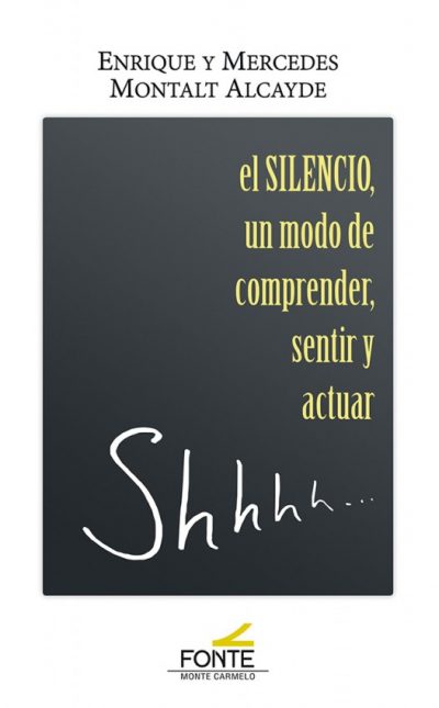 El silencio, un modo de comprender, sentir y actuar